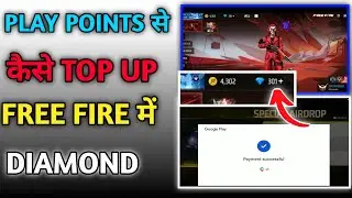 Play Points से कैसे Top Up करें Diamond Free Fire  में ? How to use play points in free fire ?