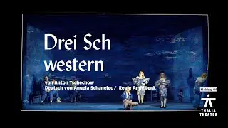 Drei Schwestern - Making of | Thalia Theater