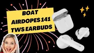 boAt Airdopes 141 TWS Earbuds :review