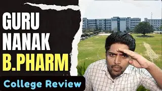 Guru Nanak Institute of Pharmaceutical Science and Technology Sodehpur College Review | WBJEE 2024