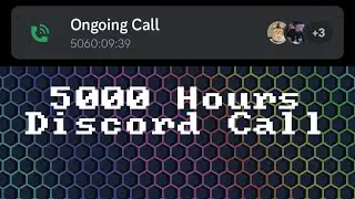 5000 Hours Discord Call