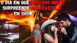 Gustavo Mioto surpreendeu Ana Castela em show