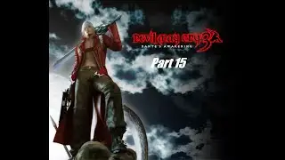 Let's Play Devil May Cry 3: Part 15 The Doppelganger