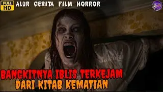 EVIL DEAD RISE | KENGERIAN AKIBAT MEMBUKA BUKU RITUAL SEMBARANGAN - ALUR FILM