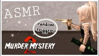 ROBLOX ASMR- MURDER MYSTERY 2 (random triggers)