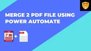 How to Merge PDF file using Power Automate | Power Automate