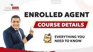 Enrolled Agent Course Details: Everything You Need to Know | All About Enrolled Agent | US Taxation