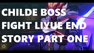 Genshin Impact - CHILDE BATTLE LIYUE ENDING STORY PT.1