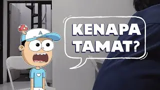 KENAPA TAMAT?!!