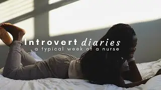 A typical week for a Nurse in Canada 🇨🇦 | #nursevlogs #introvertdiaries