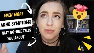 MORE ADHD symptoms no one tells you about | adult ADHD chat part 2