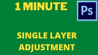 Photoshop CC  How to Add Adjustment to a Single Layer 2021