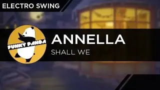 Electro Swing | Annella - Shall We
