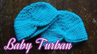 Crochet Baby Turban
