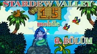 STARDEW VALLEY 1.5 MOBİLE GÜNCELLEME Korsan Koyu Partisi 6.BÖLÜM