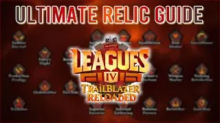 The Ultimate Relic Guide for Leagues 4: Trailblazer Reloaded | OSRS