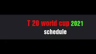 T 20 world cup 2021 schedule