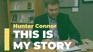 Hunter Connor's Story
