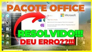 Pacote OFFICE deu ERRO na instalação? RESOLVIDO!