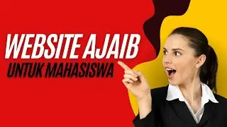 Website Ajaib Untuk Mahasiswa!!!