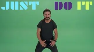 Shia LaBeouf [Just Do It] Original Video by LaBeouf Rönkkö  Turner