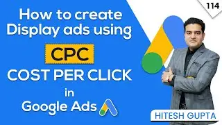 How to Create Google Display Ads with CPC Bidding | Cost Per Click Google Ads