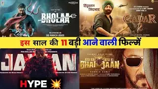 Biggest Upcoming Bollywood Movies In 2023 | 11 Upcoming BIG Bollywood Movies 2023 | Jawan,Gadar 2..