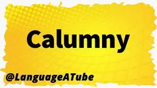 Calumny Pronunciation ⚡️ How To Pronounce Calumny!