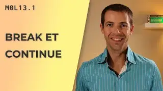 Les instructions break et continue [M0L13.1]
