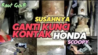 Ganti Kunci Kontak #honda #scoopy | Susah Sekali