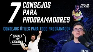 7 Consejos para PROGRAMADORES
