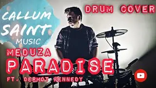 Meduza - Paradise ft. Dermot Kennedy (Drum Cover)