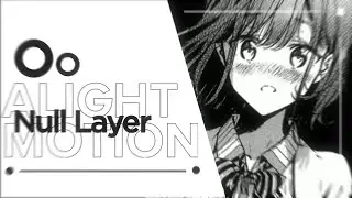 NULL LAYER IN ALIGHT MOTION TUTORIAL (INSPIRED FROM AE) ✨✨