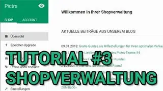 PICTRS Tutorial -  #3 Wie funktioniert die Shopverwaltung?