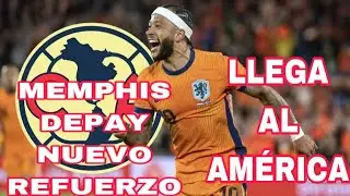 ¿MEMPHIS DEPAY AL AMÉRICA? YA ES REFUEZO