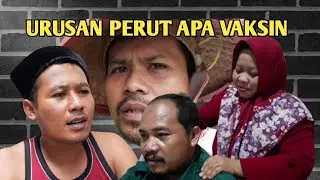 URUSAN PERUT APA VAKSIN | KONJEN