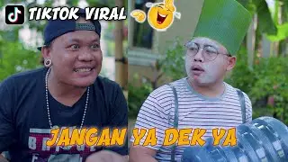 JANGAN YA DEK YA VIRAL || TIKTOK BANDOT PRODUCTION
