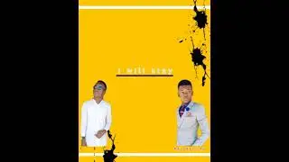 I will stay (Prince Tgt ft Nature star)