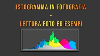L'istogramma in fotografia - Lettura di foto ed esempi