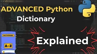 Advanced Python Dictionary as a Beginner! | EXPLAINED