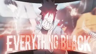 「Everything Black」Naruto vs Sasuke  [Edit/AMV]!