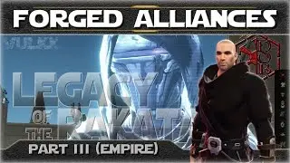 SWTOR - FORGED ALLIANCES [Imperial] - PART III (Legacy of the Rakata)