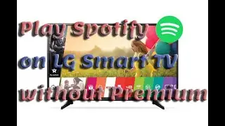 Download Spotify Music on LG Smart TV - LG Smart TV & Spotify