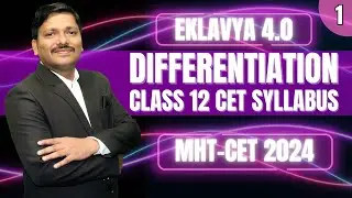 DIFFERENTIATION LEC 1: CLASS 12 EKLAVYA 4.0 for MHT-CET 2024 PCM | 