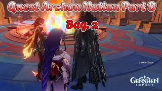Quest Archon Natlan Part D, Bag. 2 || Pelangi Dalam Kobaran Takdir