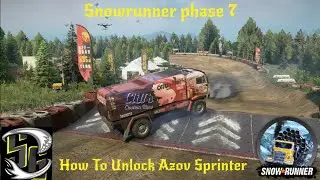 Snowrunner Phase 7 Azov 43-191 Sprinter (How to unlock)