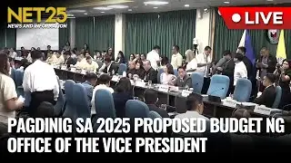 LIVE:  Pagdinig sa 2025 proposed budget ng Office of the Vice President | September 10, 2024