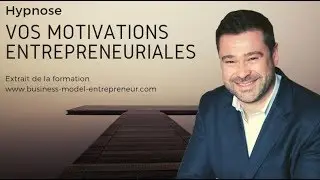Séance d’Hypnose - Motivation Entrepreneur