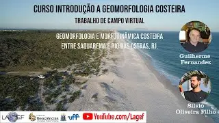 Campo Virtual - Geomorfologia e Morfodinâmica Costeira entre Saquarema e Rio das Ostras, RJ.