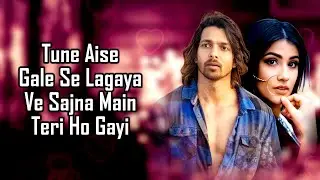 Teri Ho Gayi (LYRICS) - Tara Vs Bilal | Harshvardhan R, Sonia R | Master Saleem, Faridkot, Manan B